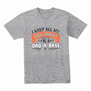 Bella Canvas 3001c Cotton T shirt Athletic Heather 00134 I Keep All My Dad Jokes In A Dad A Base