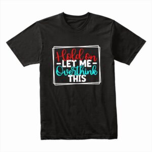 Bella Canvas 3001c Cotton T shirt Black 00019 Let Me Overthink This