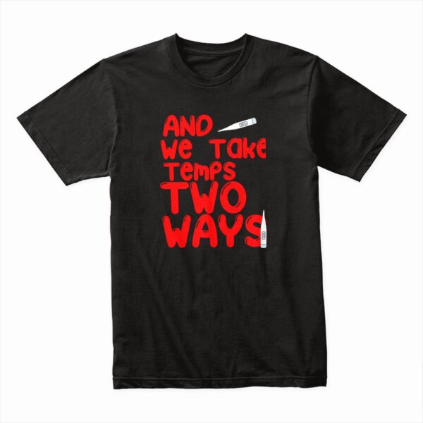 Bella Canvas 3001c Cotton T shirt Black 00028 And We Take Temps Two Ways