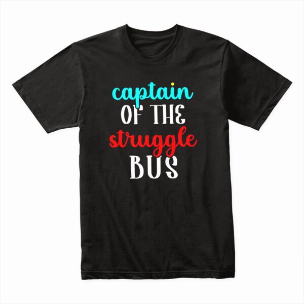 Bella Canvas 3001c Cotton T shirt Black 00046 Captain Of The Struggle Bus