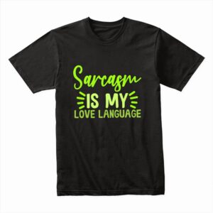 Bella Canvas 3001c Cotton T shirt Black 00057 Sarcasm Is My Love Language