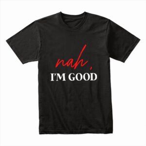 Bella Canvas 3001c Cotton T shirt Black 00062 Nah I'm Good