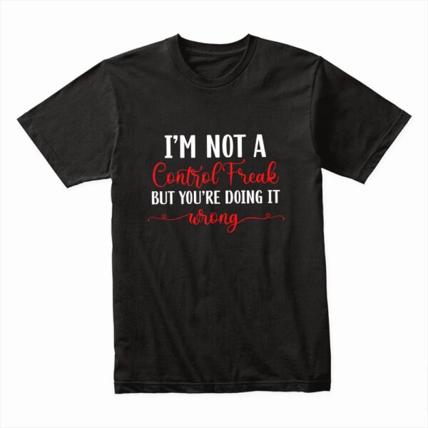 Bella Canvas 3001c Cotton T shirt Black 00071 Im Not A Control Freak But You're Doing It Wrong