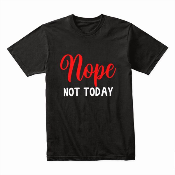 Bella Canvas 3001c Cotton T shirt Black 00080 Nope Not Today