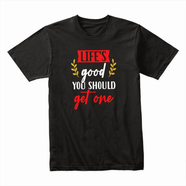 Bella Canvas 3001c Cotton T shirt Black 00147 Lifes Good You Should Get One