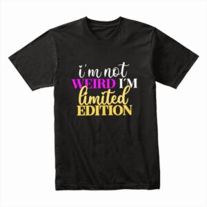 Bella Canvas 3001c Cotton T shirt Black 00151 Im Not Wierd Im Limited Edition