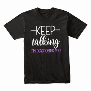 Bella Canvas 3001c Cotton T shirt Black 00164 Keep Talking Im Diagnosing You