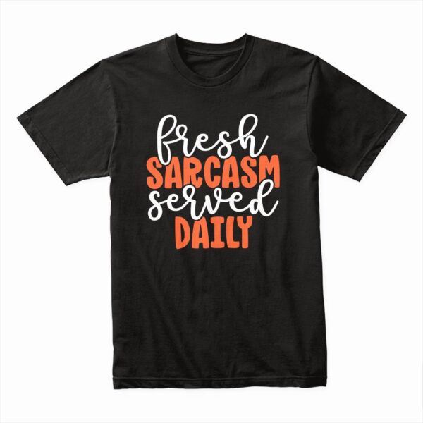 Bella Canvas 3001c Cotton T shirt Black 00196 Sarcasm Served Fresh Daily