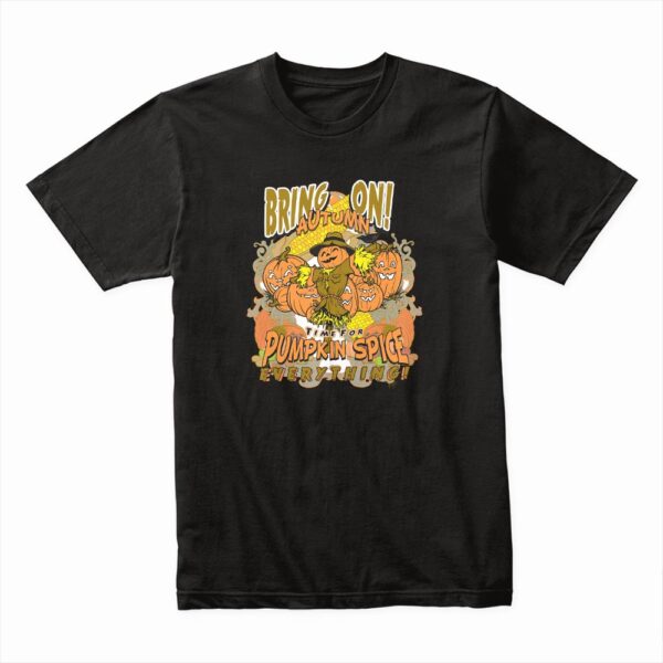 Bella Canvas 3001c Cotton T shirt Black 00312 Bring On Autumn Time Fo Pumpkin Spice Everything