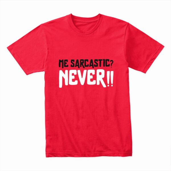 Bella Canvas 3001c Cotton T shirt Red 00112 Me Sarcastic Never